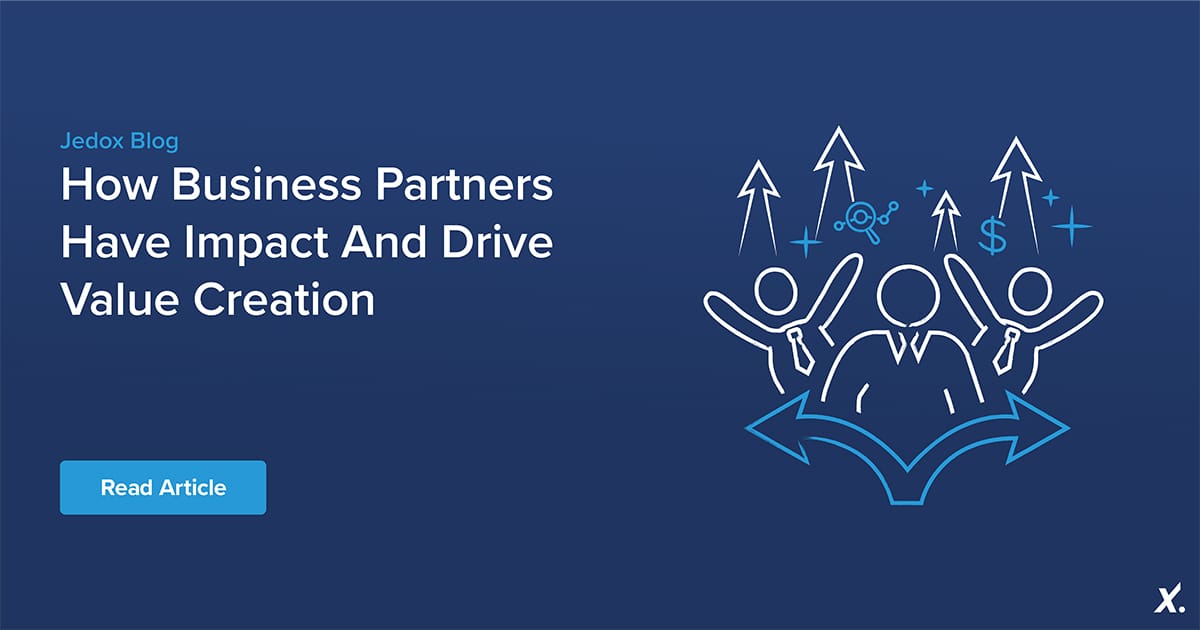 How Business Partners Have Impact And Drive Value Creation