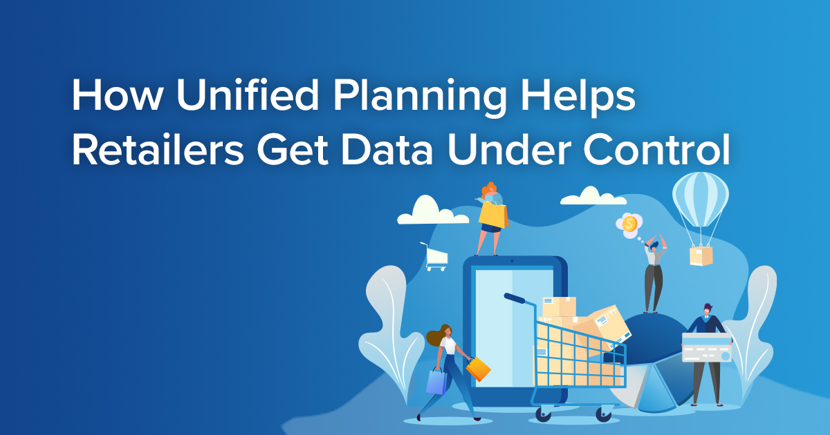 unified planning helps retailers blog header 1200x630 en