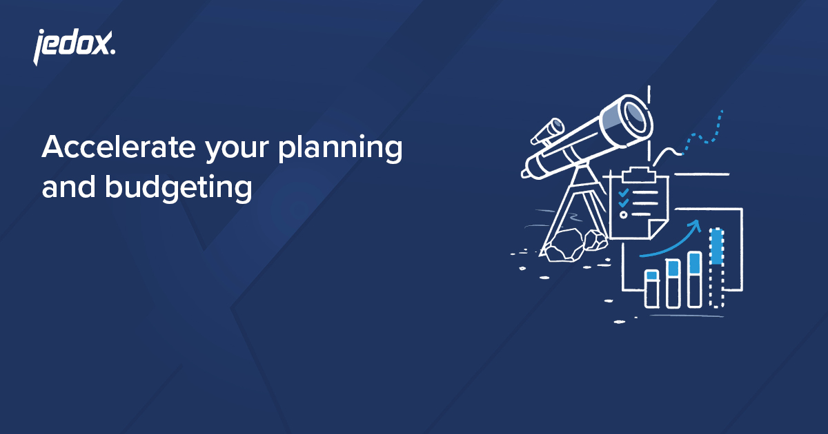 Planning, Budgeting and Forecasting Accelerate your Processes